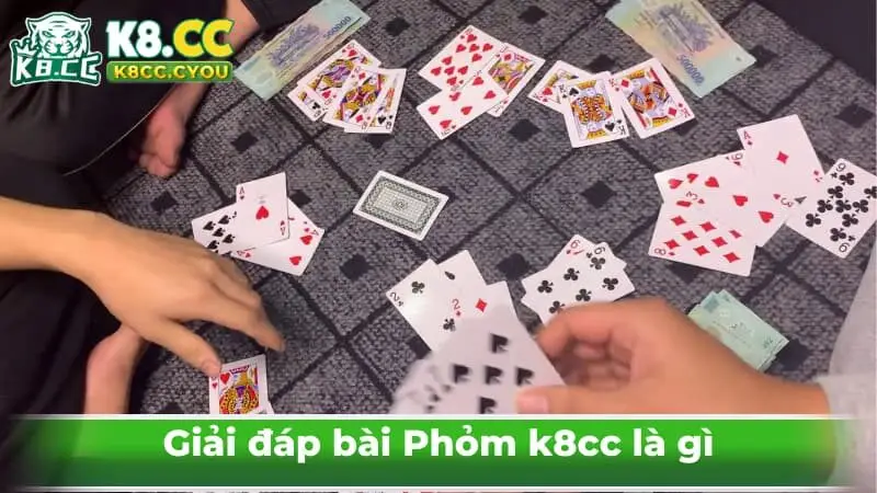 Giải đáp bài Phỏm k8cc là gì