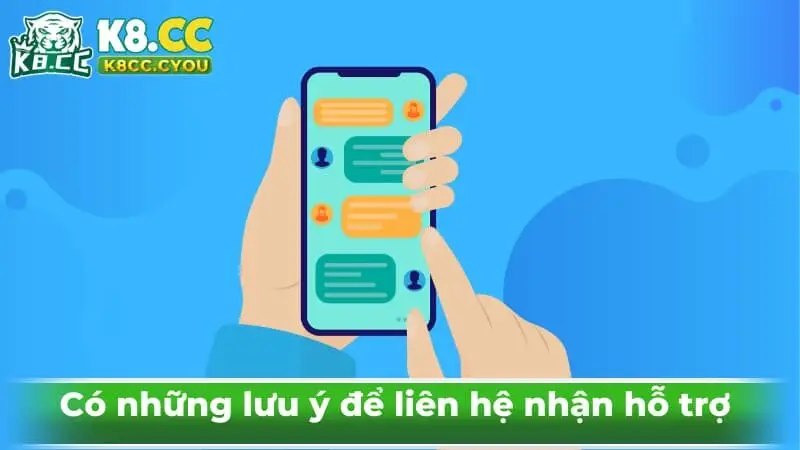 Có những lưu ý để liên hệ nhận hỗ trợ 