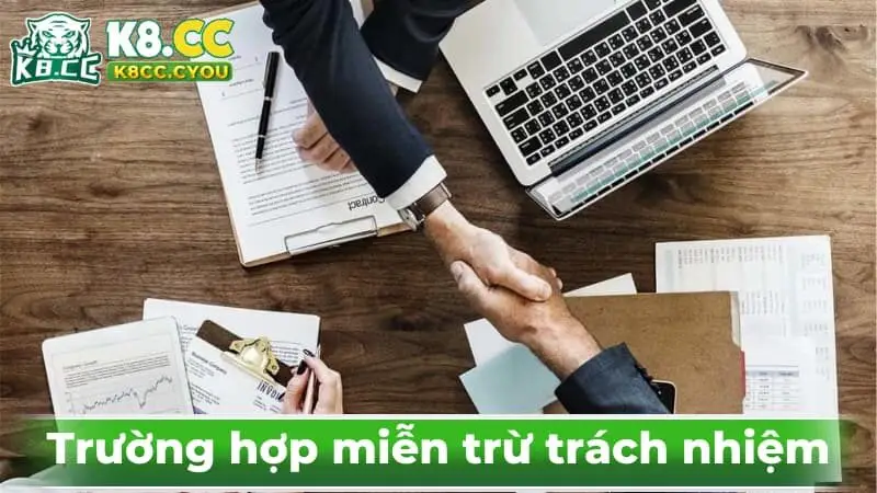 Trường hợp miễn trừ trách nhiệm