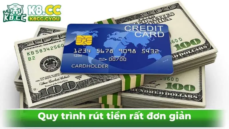 Quy trình rút tiền rất đơn giản